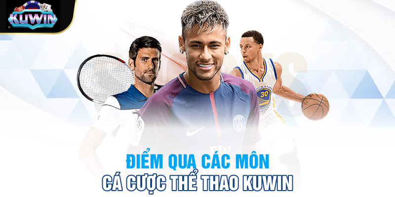 Điểm qua các môn cá cược thể thao Kuwin